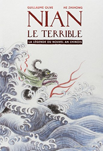Nian le terrible : la légende du nouvel an chinois