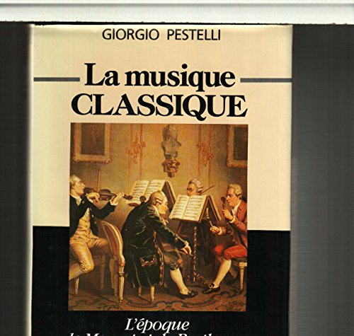 La musique classique : l'époque de Mozart et de Beethoven