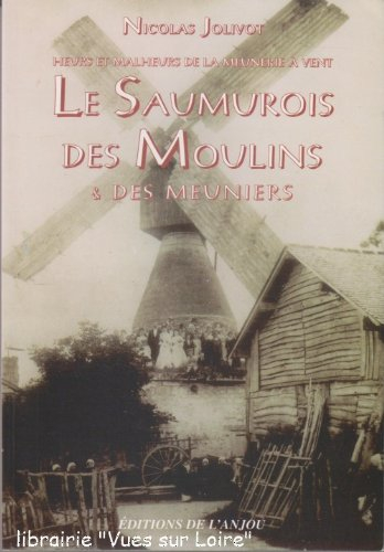 Saumurois des Moulins et des Meuniers