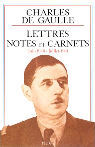 Lettres, notes et carnets. Vol. 3. Juin 1940-juillet 1941