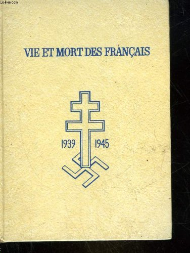 vie et mort des français 1939-1945