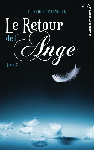 Le retour de l'ange. Vol. 2