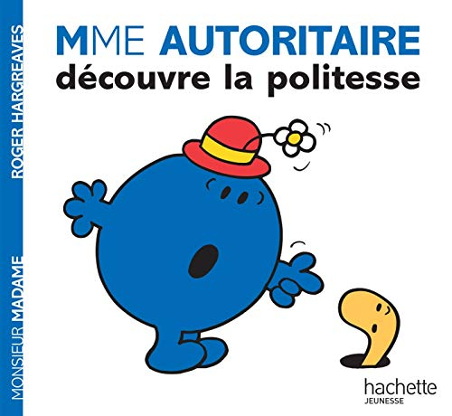 Soyez polie, Madame Autoritaire