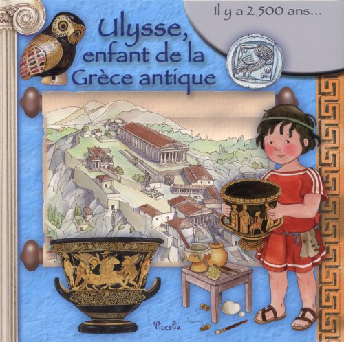 Ulysse, enfant de la Grèce antique : il y a 2.500 ans...