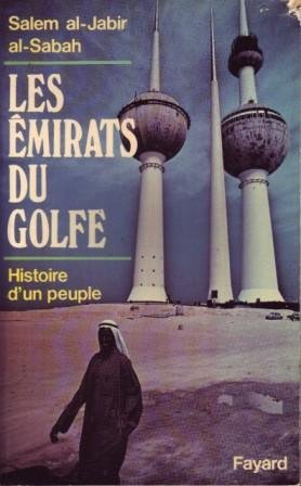 Les Emirats du Golfe : histoire d'un peuple