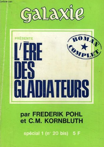 galaxie, special 1 (n, 20 bis), l'ere des gladiateurs