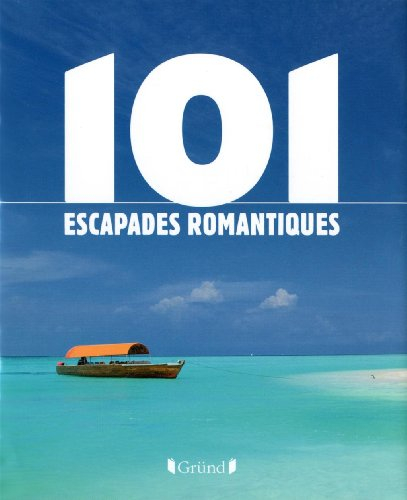 101 escapades romantiques