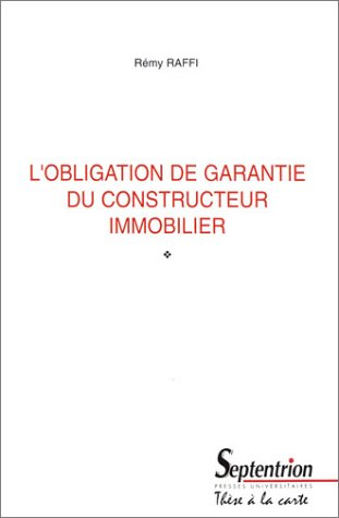 l'obligation de garantie du constructeur immobilier