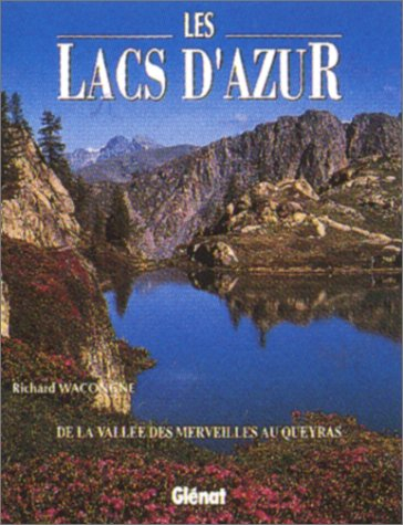 Les Lacs d'Azur : de la vallée des Merveilles au Queyras