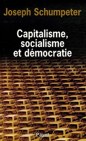 Capitalisme, socialisme et démocratie. Les possibilités actuelles du socialisme. La marche du social