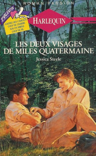 les deux visages de miles quatermaine : collection : harlequin roman passion n, 15