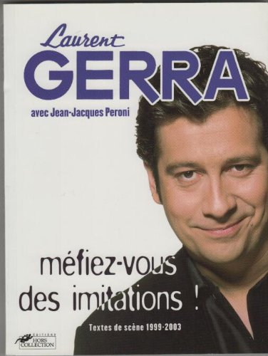 Méfiez-vous des imitations : textes de scènes