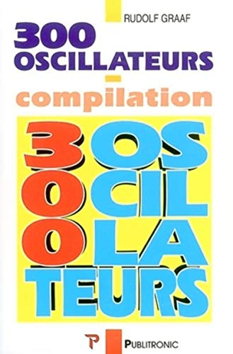 300 oscillateurs : une anthologie