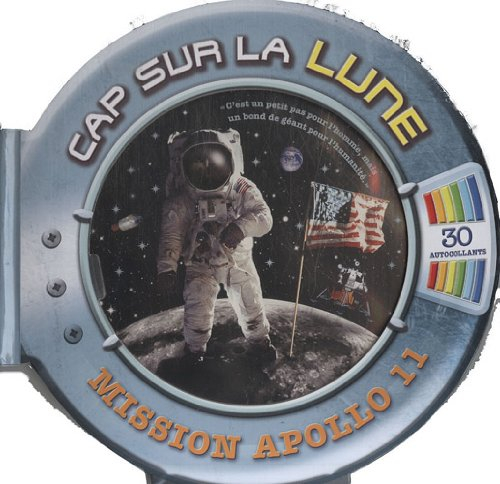 Cap sur la lune : mission Apollo 11