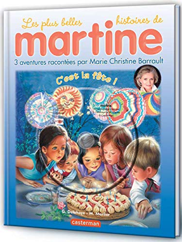 Les plus belles histoires de Martine : 3 aventures. Vol. 18. C'est la fête !