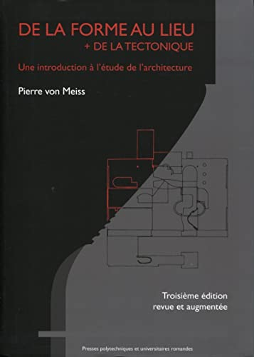 De la forme au lieu : plus de la tectonique : une introduction à l'étude de l'architecture