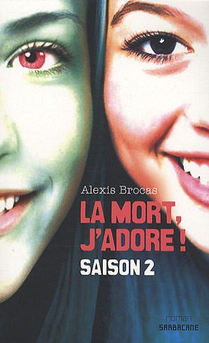 La mort, j'adore !. Vol. 2. L'enfer n'est pas si loin