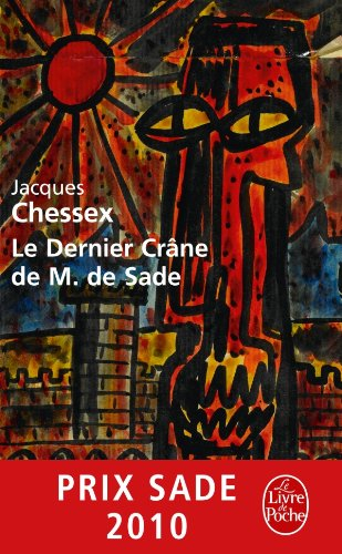 Le dernier crâne de M. de Sade - Jacques Chessex