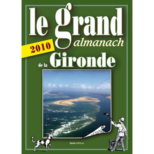 Le grand almanach de la Gironde 2010