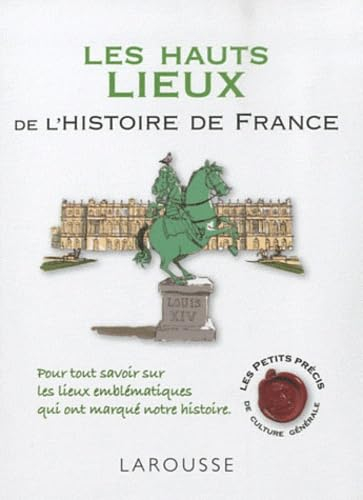 Les hauts lieux de l'histoire de France