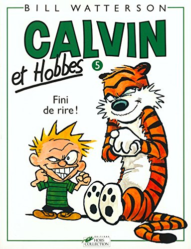 Calvin et Hobbes. Vol. 5. Fini de rire !