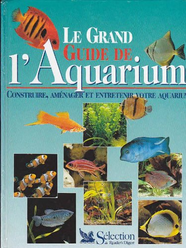 le grand guide de l aquarium
