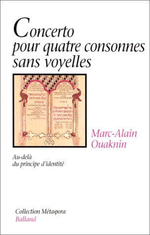 Concerto pour quatre consonnes sans voyelles : au-delà du principe d'identité