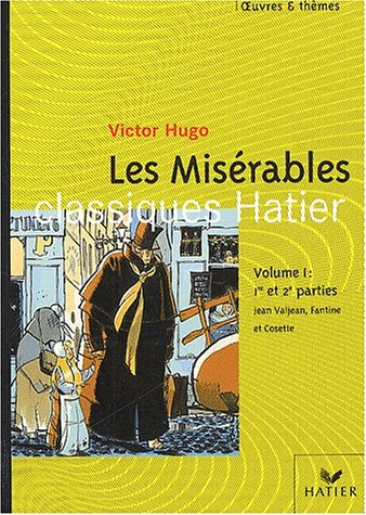 Les misérables, Victor Hugo. Vol. 1. Extraits des 1re et 2e parties : épopée de Jean Valjean, Fantin