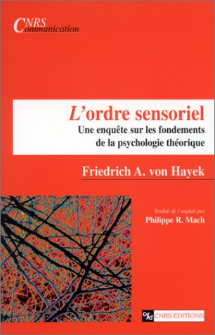 L'ordre sensoriel : une enquête sur les fondements de la psychologie théorique