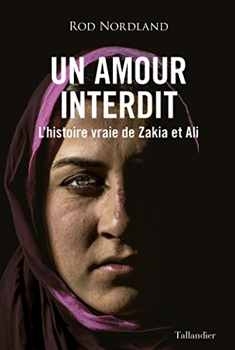 Un amour interdit : l'histoire vraie de Zakia et Ali