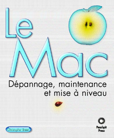 Le Mac : dépannage, maintenance et mise à niveau