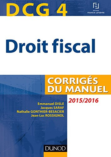 Droit fiscal, DCG 4 : corrigés du manuel : 2015-2016