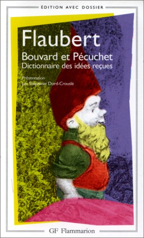 Bouvard et Pécuchet. Dictionnaire des idées reçues