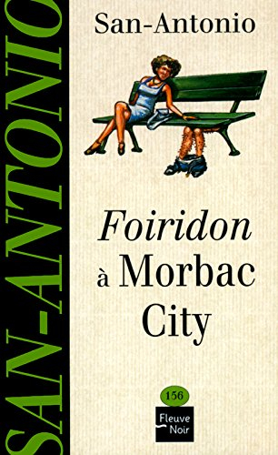 Foiridon à Morbac City ou Le cow-boy suisse : roman de classe internationale