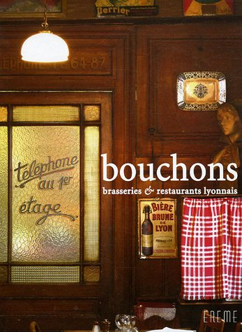 bouchons : brasseries & restaurants lyonnais