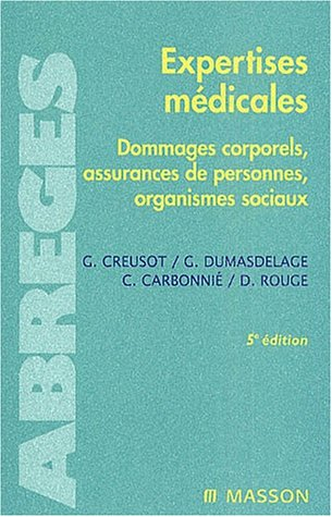 Expertises médicales : dommages corporels, assurances de personnes, organismes sociaux