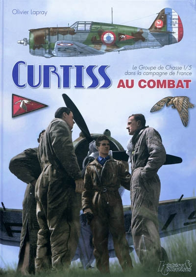 Curtiss au combat : le groupe de chasse 1-5 dans la campagne de France
