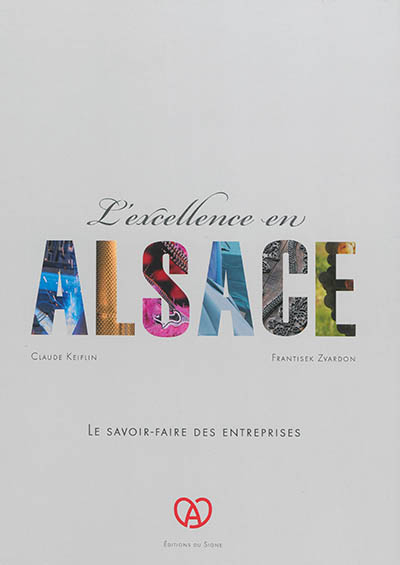 L'excellence en Alsace : le savoir-faire des entreprises
