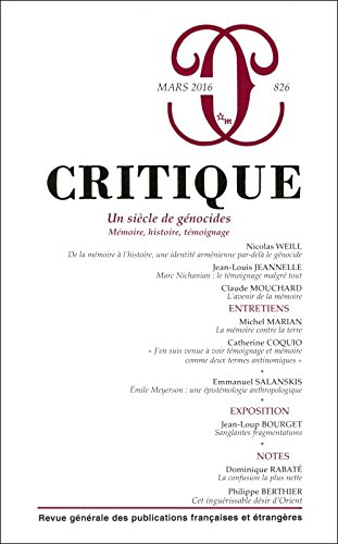 Critique, n° 826. Un siècle de génocides : mémoire, histoire, témoignage