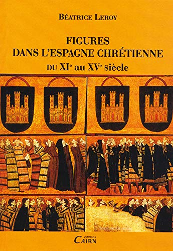Figures dans l'Espagne chrétienne du XIe au XVe siècle
