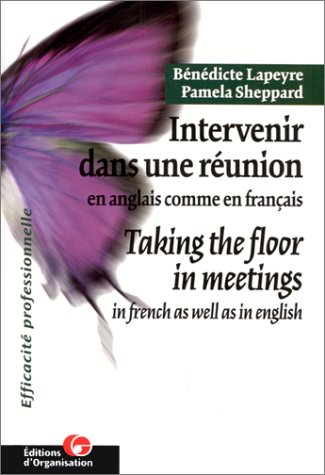 Intervenir dans une réunion en anglais comme en français. Taking the floor in meetings in french as 