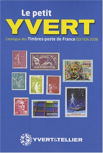 Le petit Yvert : catalogue de timbres-poste France : 2008
