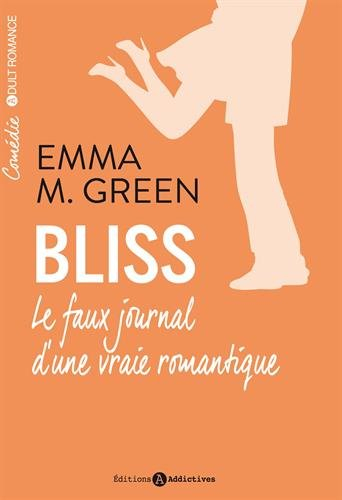 Bliss : le faux journal d'une vraie romantique. Vol. 1