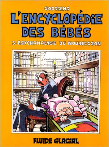 L'encyclopédie des bébés. Vol. 3. Psychanalyse du nourrisson