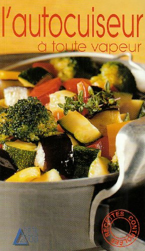 L'autocuiseur : à toute vapeur