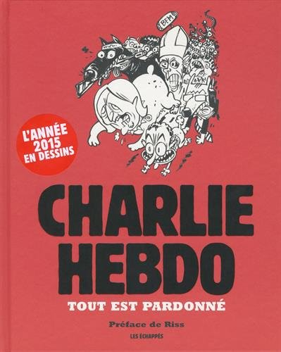 Charlie Hebdo : tout est pardonné