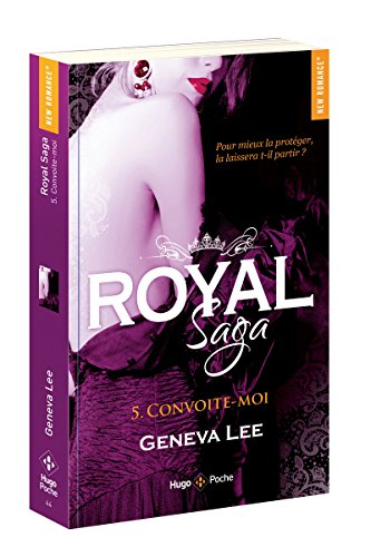 Royal saga. Vol. 5. Convoite-moi