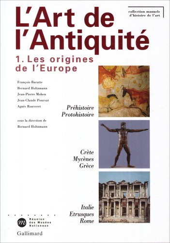 L'art dans l'Antiquité. Vol. 1. Les origines de l'Europe