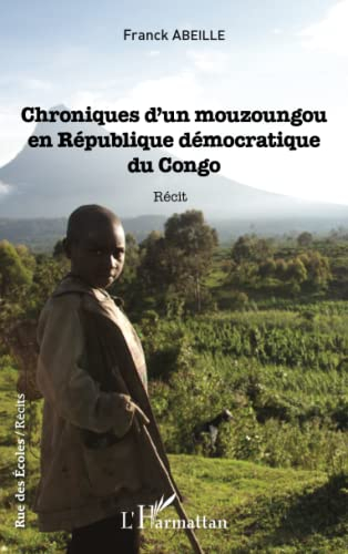 Chroniques d'un mouzoungou en République démocratique du Congo : récit