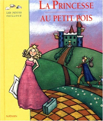 La princesse au petit pois : conte d'Andersen - Hans Christian Andersen, Camille Semelet